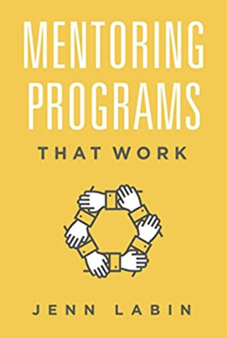 
Jenn Labin Mentoring Programs that Work book cover for mentoring books.