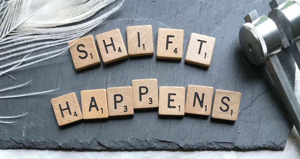Shfit happens Scrabble tiles for professional development goals.