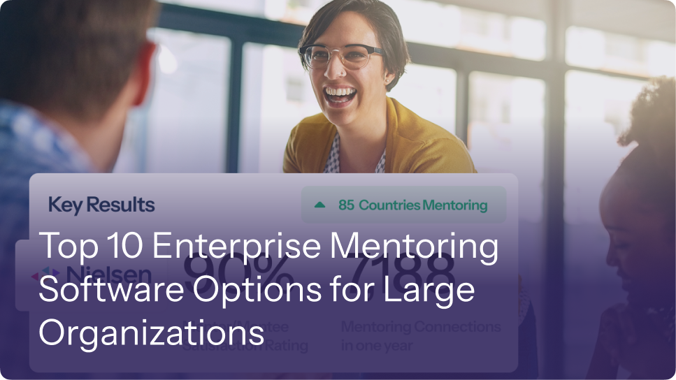 Top 10 Enterprise Mentoring Software Options for Large Organizations 25 Top 10 Enterprise Mentoring Software Options for Large Organizations