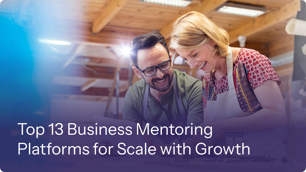 Top 13 Business Mentoring Platforms for Scale with Growth 12 Top 13 Business Mentoring Platforms for Scale with Growth