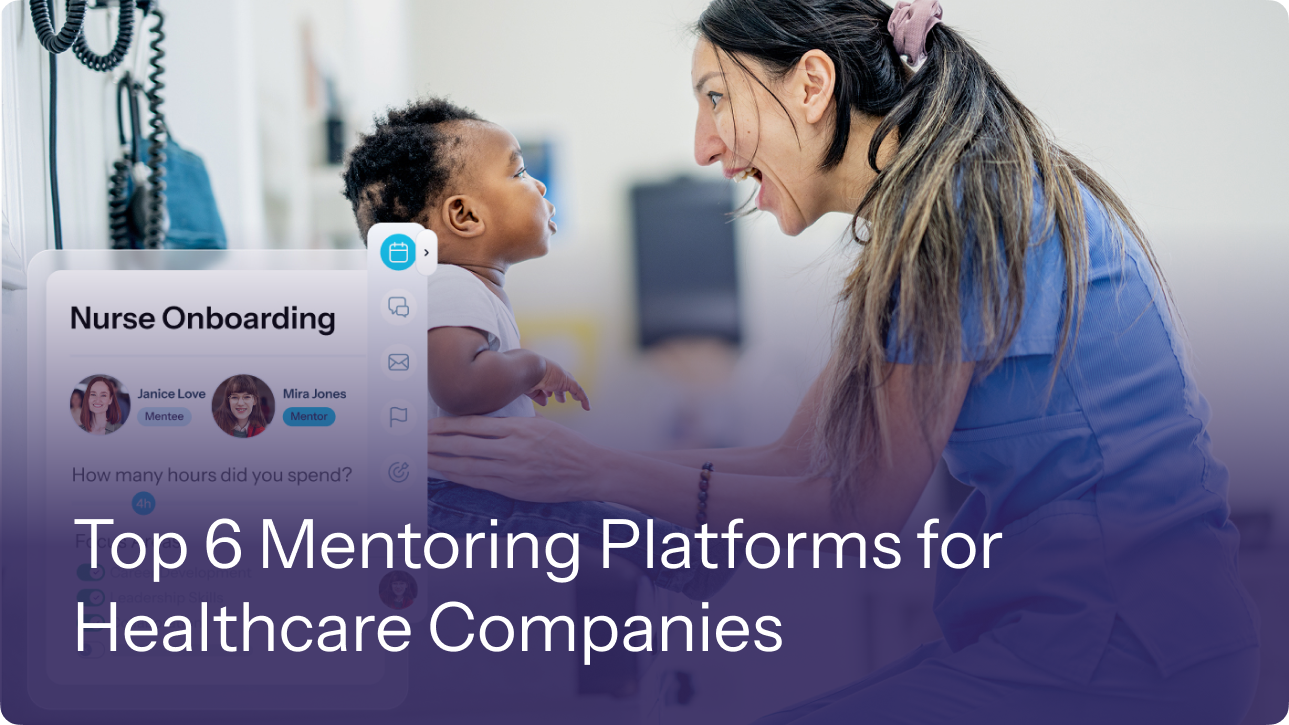 Top 6 Mentoring Platforms for Healthcare Companies 3 Top 6 Mentoring Platforms for Healthcare Companies