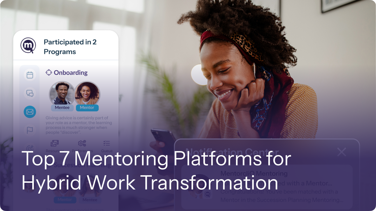 Top 7 Mentoring Platforms for Hybrid Work Transformation 4 Top 7 Mentoring Platforms for Hybrid Work Transformation