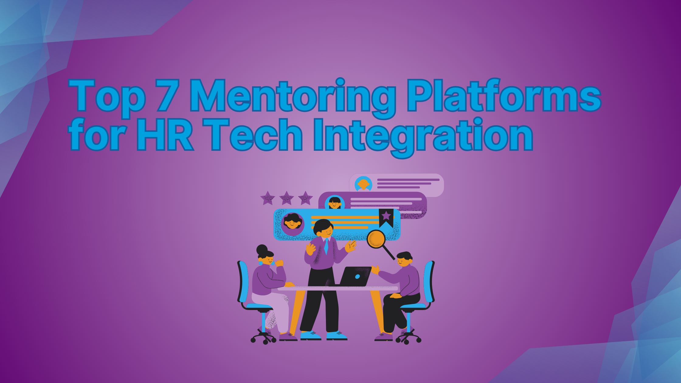 Top 7 Mentoring Platforms for HR Tech Integration