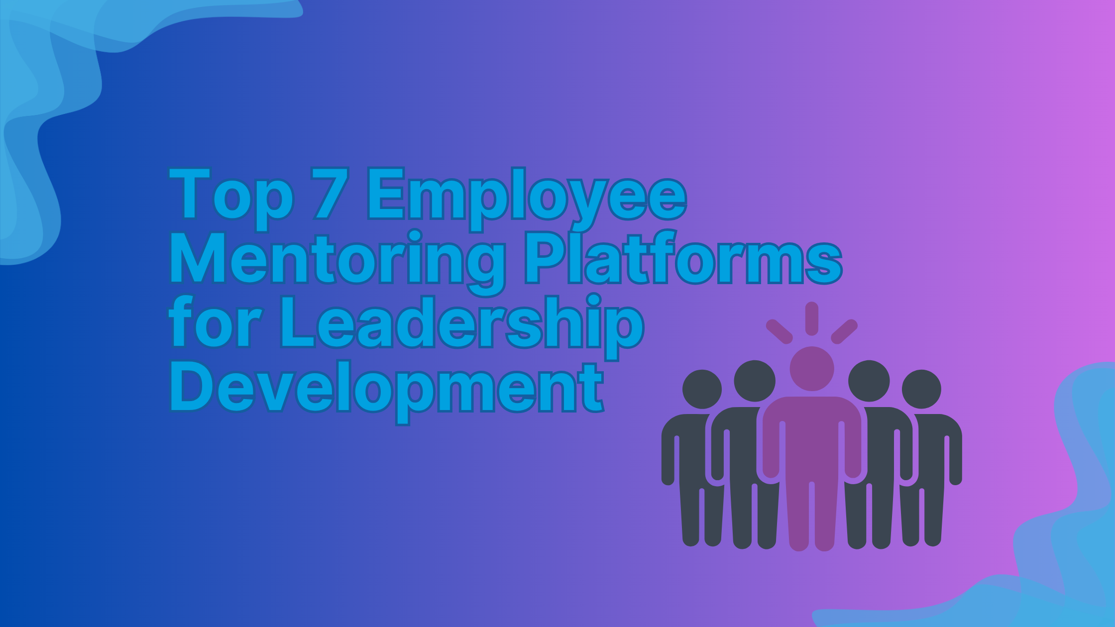 Top 7 Employee Mentoring Platforms for Leadership Development 23 Top 7 Employee Mentoring Platforms for Leadership Development