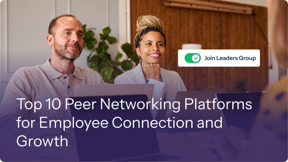 Top 10 Peer Networking Platform for Employee Connection and Growth