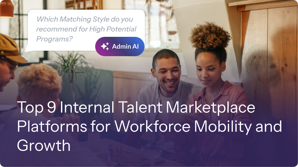 Top 9 Internal Talent Marketplace Platforms for Workforce Mobility and Growth 9 Top 9 Internal Talent Marketplace Platforms for Workforce Mobility and Growth